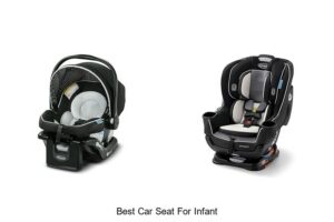 Best Car Seat for Infant: Ultimate Safety & Comfort Guide!