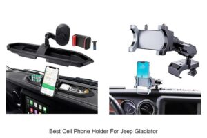 Best Cell Phone Holder for Jeep Gladiator You Need Now!