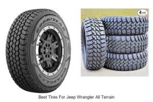 Best Tires for Jeep Wrangler All Terrain – Top Picks Now!
